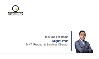 MKT, Product & Services Director, Miguel Peña en Maxima 106.7 FM
